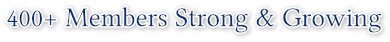 400+ Members Strong & Growing 400+ Members Strong & Growing