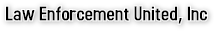Law Enforcement United, Inc